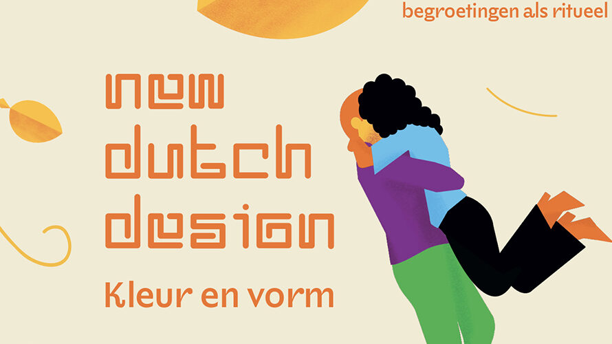 New Dutch Design – begroetingen